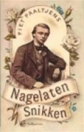 Nagelaten snikken - Paaltjens Nagelaten snikken - Paaltjens