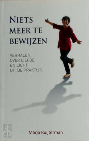 Niets meer te bewijzen - Marja Ruijterman Niets meer te bewijzen - Marja Ruijterman