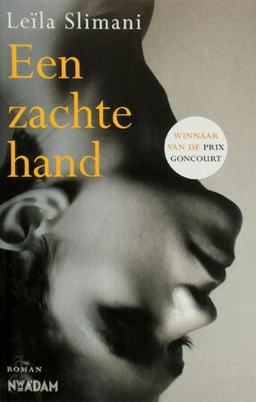 Een zachte hand - Leïla Slimani Een zachte hand - Leïla Slimani