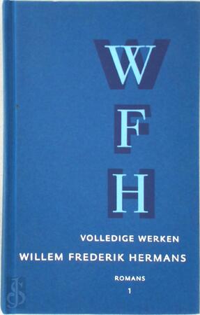 Volledige werken / 1 - Willem Frederik Hermans Volledige werken / 1 - Willem Frederik Hermans
