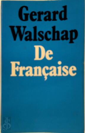 De Francaise - Gerard Walschap