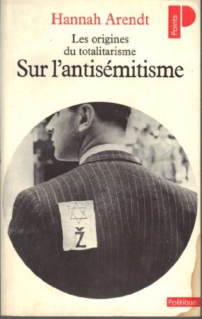 Sur l'antisémitisme - Hannah Arendt Sur l'antisémitisme - Hannah Arendt