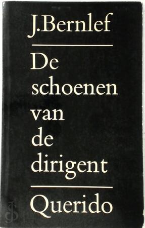 De schoenen van de dirigent en twee andere teksten - J. Bernlef De schoenen van de dirigent en twee andere teksten - J. Bernlef