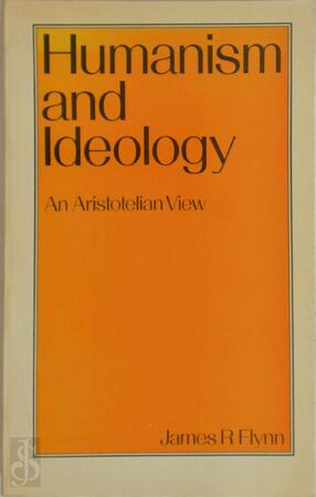 Humanism and Ideology - James Robert Flynn