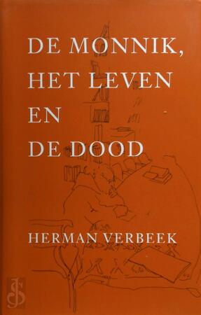 De monnik, het leven en de dood - Herman Verbeek