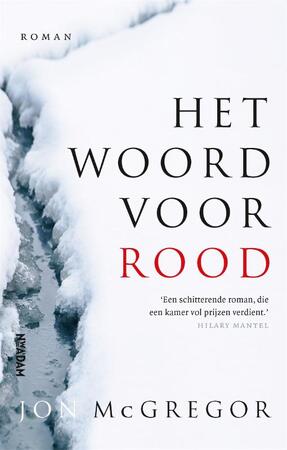 Het woord voor rood - Jon McGregor Het woord voor rood - Jon McGregor