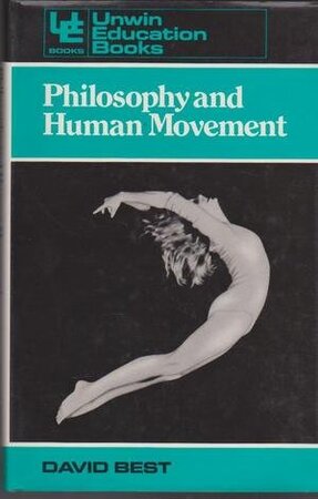 Philosophy and Human Movement - David Best