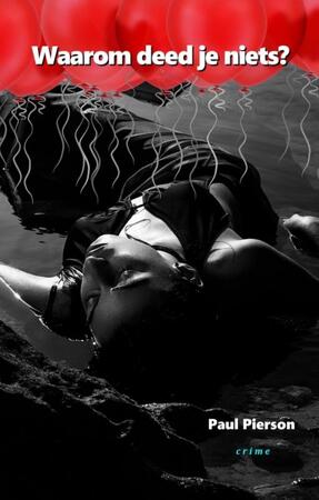 Waarom deed je niets? - Paul Pierson