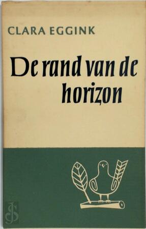 De rand van de horizon - Clara Eggink De rand van de horizon - Clara Eggink