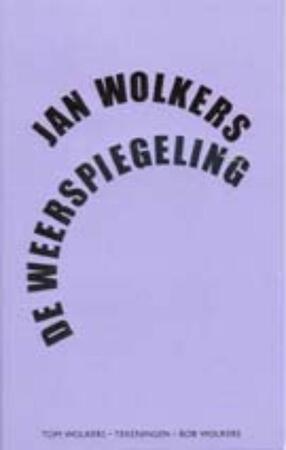 De weerspiegeling - Jan Wolkers De weerspiegeling - Jan Wolkers