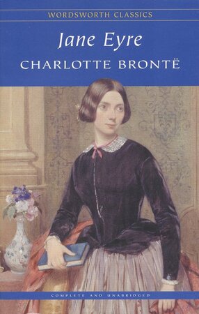 Jane Eyre - Charlotte BrontË Jane Eyre - Charlotte BrontË