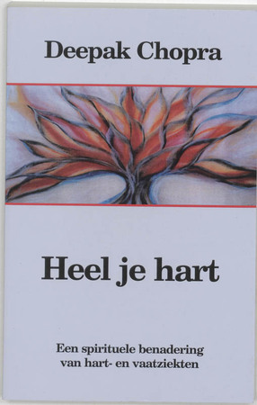 Heel je hart - Deepak Chopra Heel je hart - Deepak Chopra