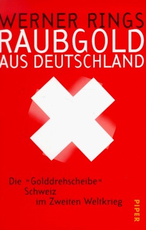Raubgold aus Deutschland - Werner Rings