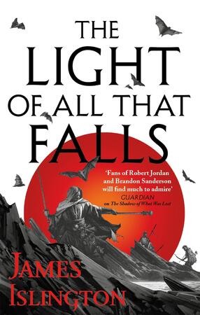 Licanius trilogy (03): the light of all that falls - James Islington Licanius trilogy (03): the light of all that falls - James Islington
