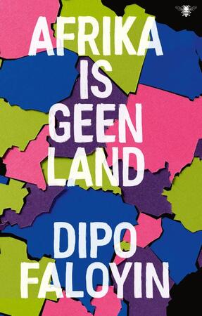 Afrika is geen land - Dipo Faloyin Afrika is geen land - Dipo Faloyin
