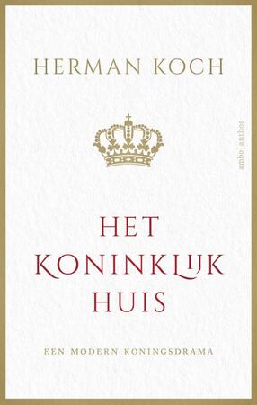 Het Koninklijk Huis - Herman Koch Het Koninklijk Huis - Herman Koch