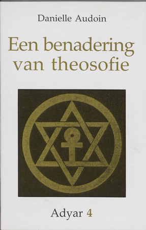Een benadering van theosofie - D. Audoin Een benadering van theosofie - D. Audoin