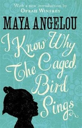 I Know Why the Caged Bird Sings - Maya Angelou I Know Why the Caged Bird Sings - Maya Angelou