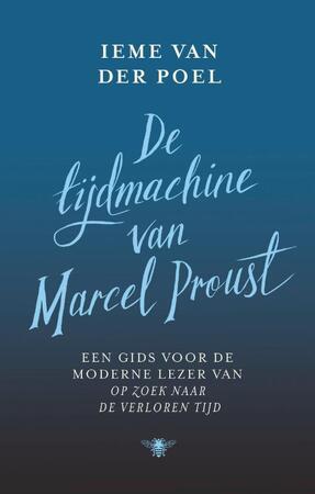 De tijdmachine van Marcel Proust - Ieme van der Poel De tijdmachine van Marcel Proust - Ieme van der Poel