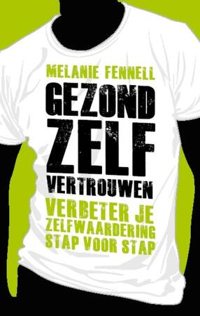 Gezond zelfvertrouwen - Melanie Fennell Gezond zelfvertrouwen - Melanie Fennell
