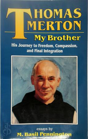 Thomas Merton, My Brother - M. Basil Pennington Thomas Merton, My Brother - M. Basil Pennington