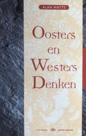 Oosters en westers denken - Alan Watts Oosters en westers denken - Alan Watts