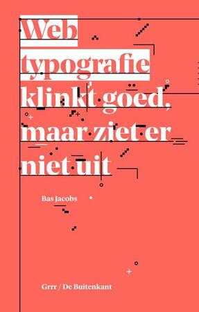 Webtypografie klinkt goed maar ziet er niet uit - Bas Jacobs
