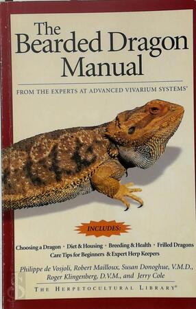 The Bearded Dragon Manual - Philippe de Vosjoli