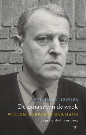 De zanger van de wrok Deel 2 (1953-1995) - Willem Otterspeer De zanger van de wrok Deel 2 (1953-1995) - Willem Otterspeer
