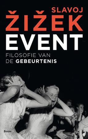 Event: de filosofie van de gebeurtenis - Slavoj Zizek