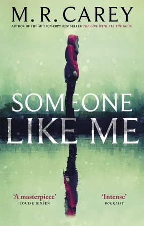 Someone like me - M. R. Carey