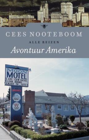 Avontuur Amerika - Cees Nooteboom Avontuur Amerika - Cees Nooteboom