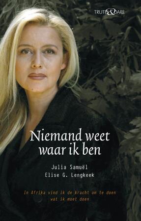 Niemand weet waar ik ben - Julia Samuel Niemand weet waar ik ben - Julia Samuel