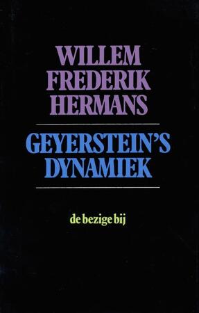 Geyerstein's dynamiek - Willem Frederik Hermans Geyerstein's dynamiek - Willem Frederik Hermans