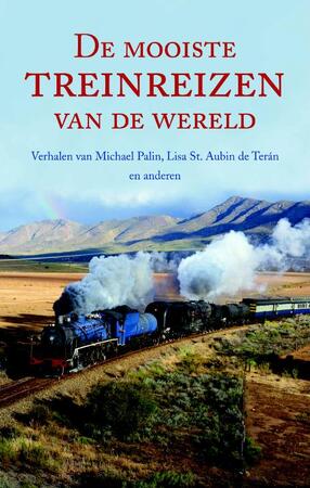 De mooiste treinreizen van de wereld - Michael Palin, Et Al.