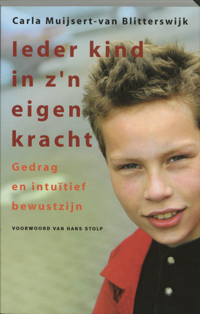 Ieder kind in z'n eigen kracht - C. Muijsert-van Blitterswijk Ieder kind in z'n eigen kracht - C. Muijsert-van Blitterswijk