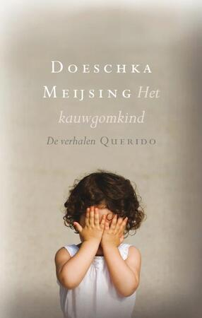 Kauwgomkind - Doeschka Meijsing Kauwgomkind - Doeschka Meijsing