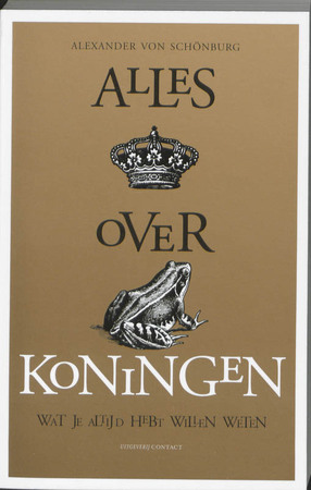 Alles over koningen - A. von Sch?nburg Alles over koningen - A. von Sch?nburg