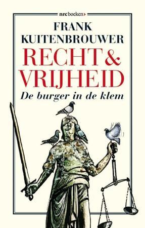Recht en vrijheid - Frank Kuitenbrouwer Recht en vrijheid - Frank Kuitenbrouwer