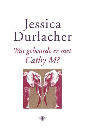 Wat gebeurde er met Cathy M? - Jessica Durlacher Wat gebeurde er met Cathy M? - Jessica Durlacher
