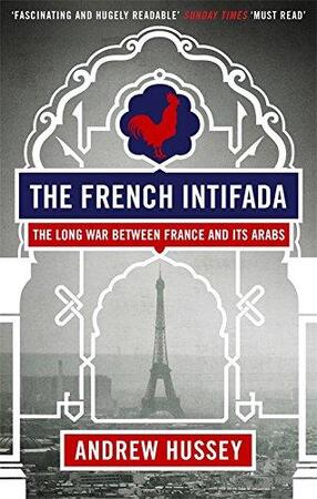 French Intifada - Andrew Hussey
