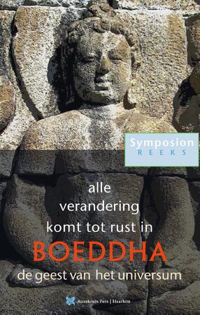 Alle verandering komt tot rust in Boeddha - Peter Huijs Alle verandering komt tot rust in Boeddha - Peter Huijs