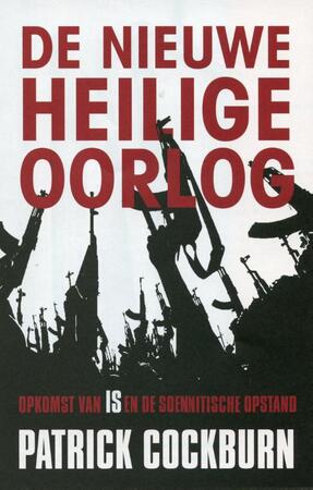 DE NIEUWE HEILIGE OORLOG - Patrick Cockburn DE NIEUWE HEILIGE OORLOG - Patrick Cockburn