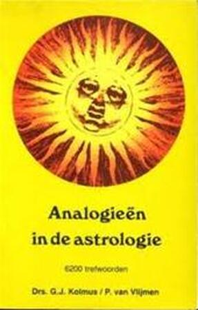 Analogieën in de astrologie - Gerard J. Kolmus, Pieter van Vlijmen Analogieën in de astrologie - Gerard J. Kolmus, Pieter van Vlijmen