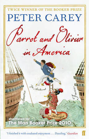 Parrot and Olivier in America - Peter Carey Parrot and Olivier in America - Peter Carey