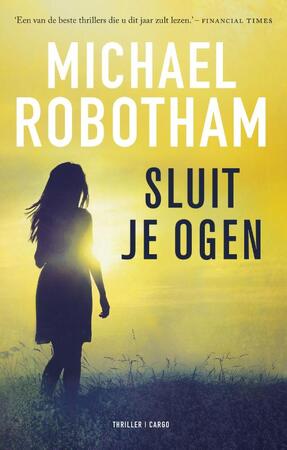 Sluit je ogen - Michael Robotham Sluit je ogen - Michael Robotham
