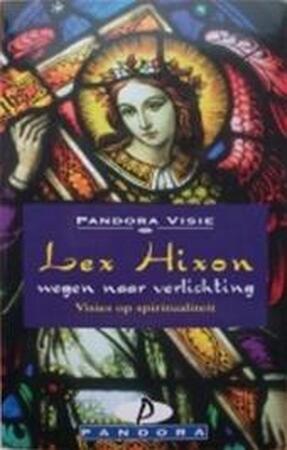 Wegen naar verlichting - Lex Hixon, Prema van Harte Wegen naar verlichting - Lex Hixon, Prema van Harte
