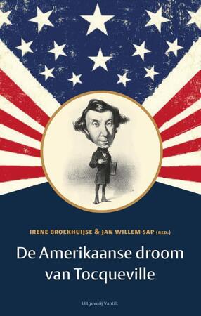 De Amerikaanse droom van Tocqueville - De Amerikaanse droom van Tocqueville -