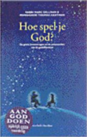 Hoe spel je God? - Marc Gellman, Thomas Hartman, Lutgart Debroey Hoe spel je God? - Marc Gellman, Thomas Hartman, Lutgart Debroey