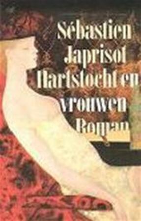 Hartstocht en vrouwen - Sébastien Japrisot, Frans de Haan Hartstocht en vrouwen - Sébastien Japrisot, Frans de Haan